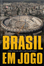 Brasil Em Jogo: O Que Fica Da Copa E Das Olimpíadas?