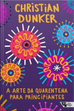A Arte Da Quarentena Para Principiantes