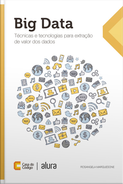 Big Data: Técnicas E Tecnologias Para Extração De Valor Dos Dados