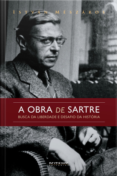 A Obra De Sartre: Busca Da Liberdade E Desafio Da História