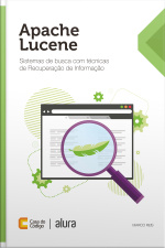 Apache Lucene: Sistemas De Busca Com Técnicas De Recuperação De Informação