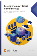 Inteligência Artificial Como Serviço: Uma Introdução Aos Serviços Cognitivos Da Microsoft Azure