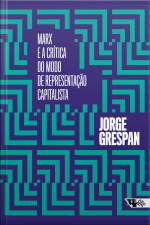 Marx E A Crítica Do Modo De Representação Capitalista