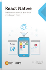 React Native: Desenvolvimento De Aplicativos Mobile Com React