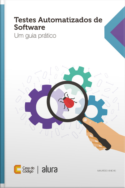Testes Automatizados De Software: Um Guia Prático