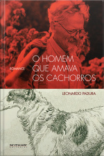 O Homem Que Amava Os Cachorros