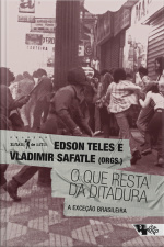 O Que Resta Da Ditadura: A Exceção Brasileira