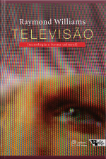 Televisão: Tecnologia E Forma Cultural
