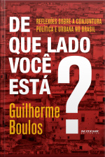 De Que Lado Você Está?: Reflexões Sobre A Conjuntura Política E Urbana No Brasil