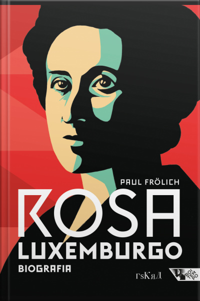 Rosa Luxemburgo: Pensamento E Ação
