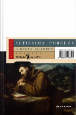 Altíssima Pobreza: Regras Monásticas E Forma De Vida [homo Sacer, Iv, 1]