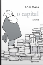 O Capital - Livro 1: Crítica Da Economia Política. Livro 1: O Processo De Produção Do Capital