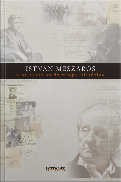 István Mészáros E Os Desafios Do Tempo Histórico