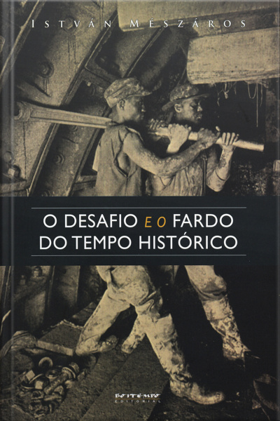 O Desafio E O Fardo Do Tempo Histórico: O Socialismo No Século Xxi