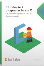Introdução À Programação Em C: Os Primeiros Passos De Um Desenvolvedor