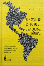 O Brasil No Espectro De Uma Guerra Híbrida: Militares, Operações Psicológicas E Política Em Uma Perspectiva Etnográfica