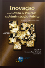 Inovação Em Gestão De Projetos Na Administração Pública