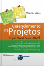 Gerenciamento De Projetos: Project Model Canvas (pmc)®