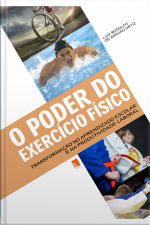 O Poder Do Exercício Físico: Transformação No Aprendizado Escolar E Na Produtividade Laboral