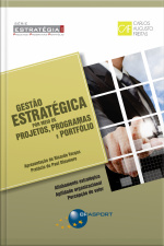 Gestão Estratégica Por Meio De Projetos, Programas E Portfólio