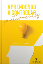 Aprendendo A Controlar Sentimentos