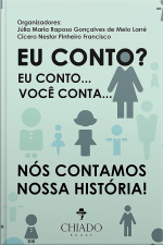 Eu Conto? Eu Conto... Você Conta... Nós Contamos Nossa História!
