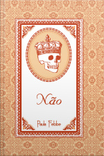 Não / Sarau Inconsciente De Um Alter Ego Esquizofrênico