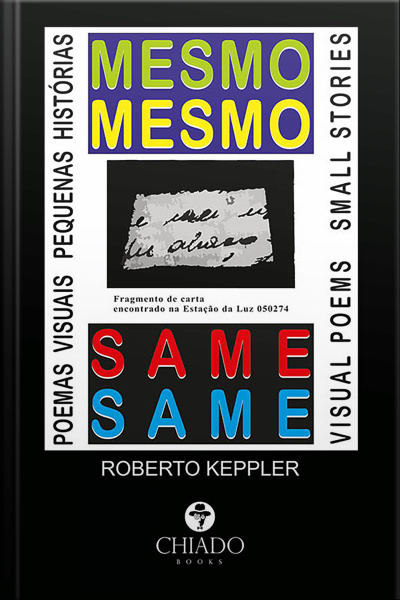 Mesmo Mesmo: Poemas Visuais, Pequenas Histórias