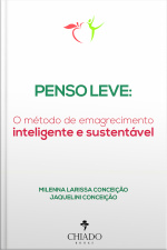 Penso Leve - O Método De Emagrecimento Inteligente E Sustentável
