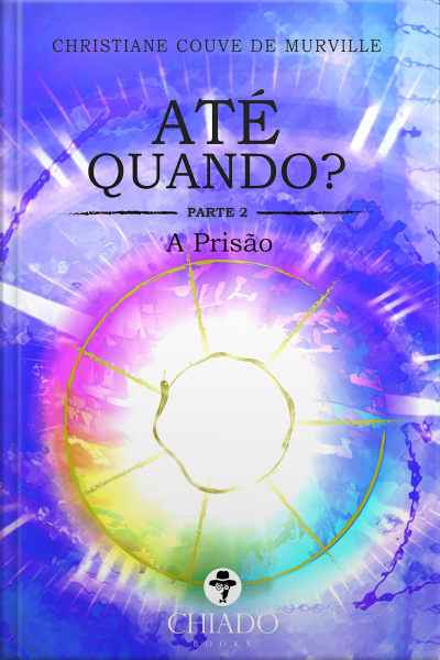 Até Quando? - Parte Ii: A Prisão