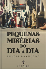 Pequenas Misérias Do Dia A Dia