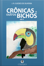 Crônicas E Outros Bichos: Vol Ii