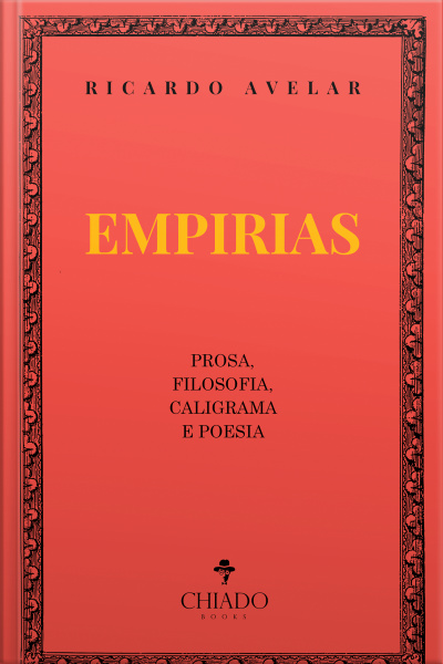 Empirias: Prosa, Filosofia, Caligrama E Poesia