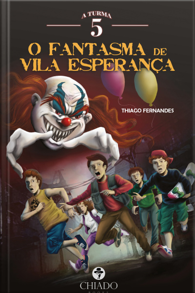 A Turma 5 Em O Fantasma De Vila Esperança