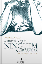 A História Que Ninguém Quer Contar
