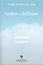 Sonhos E Reflexões
