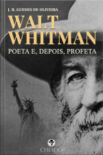 Walt Whitman: Poeta E, Depois, Profeta
