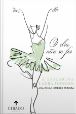 O Dia Não Se Foi: A Bailarina Laura Donoso