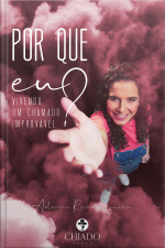 Por Que Eu?: Vivendo Um Chamado Improvável