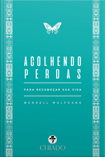 Acolhendo Perdas - Para Recomeçar Sua Vida
