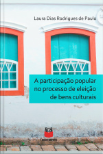 A Participação Popular No Processo De Eleição De Bens Culturais