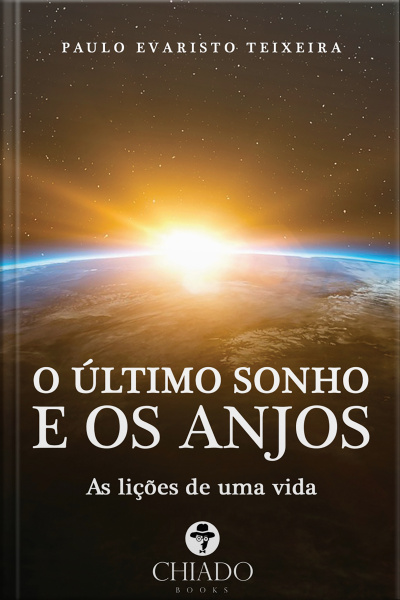 O Último Sonho E Os Anjos: As Lições De Uma Vida