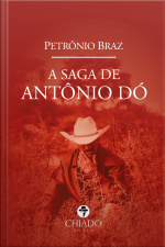 A Saga De Antônio Dó