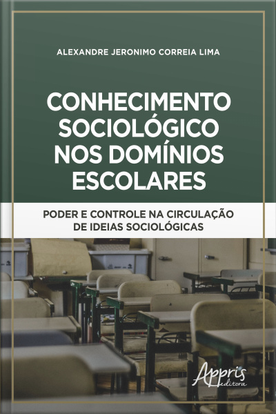 Conhecimento Sociológico Nos Domínios Escolares: Poder E Controle Na Circulação De Ideias Sociológicas