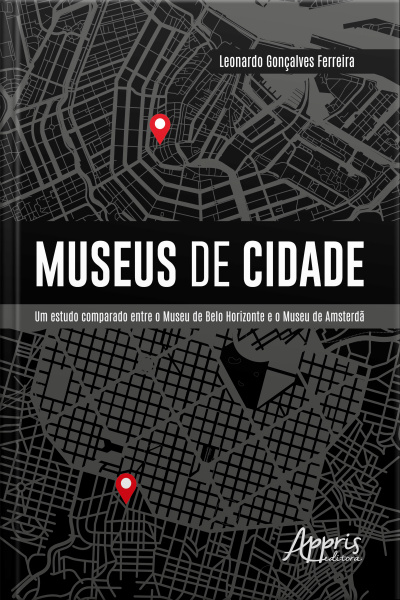 Museus De Cidade: Um Estudo Comparado Entre O Museu De Belo Horizonte E O Museu De Amsterdã