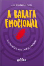 A Barata Emocional: Reflexões Sem Compromisso