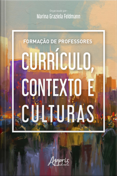 Formação De Professores: Currículo, Contexto E Culturas