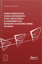 Livros Didáticos Do School Mathematics Study Group (smsg) : E O Movimento Da Matemática Moderna (mmm) No Brasil