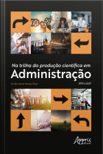 Na Trilha Da Produção Científica Em Administração 1979 A 2017