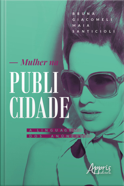 Mulher Na Publicidade: A Linguagem Dos Anúncios
